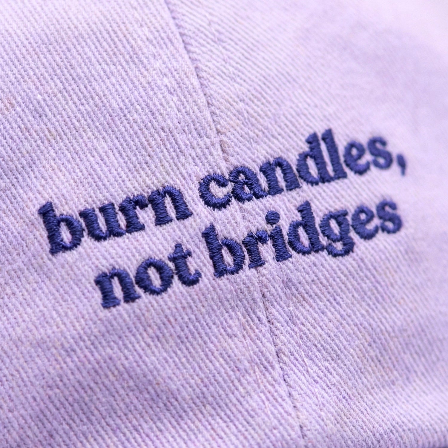 Sun-day 'Burn Candles, Not Bridges' Cap